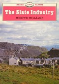 Book cover of The Slate Industry  by WILLIAMS, Merfyn 